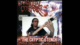 CANNIBAL CORPSE - The Cryptic Stench - Guitar Riffs Cover 🔪