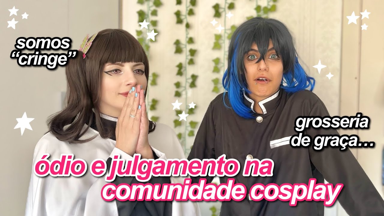 A assustadora normalização de ódio gratuito na comunidade cosplay... (ft. 