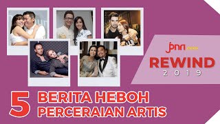 JPNN.com Rewind 2019: 5 Berita Heboh Perceraian Artis