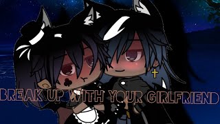 Break Up With Your Girlfriend Cause I M Bored Gachalife Male Version Youtube - break up with your girlfriend i m bored roblox roleplay