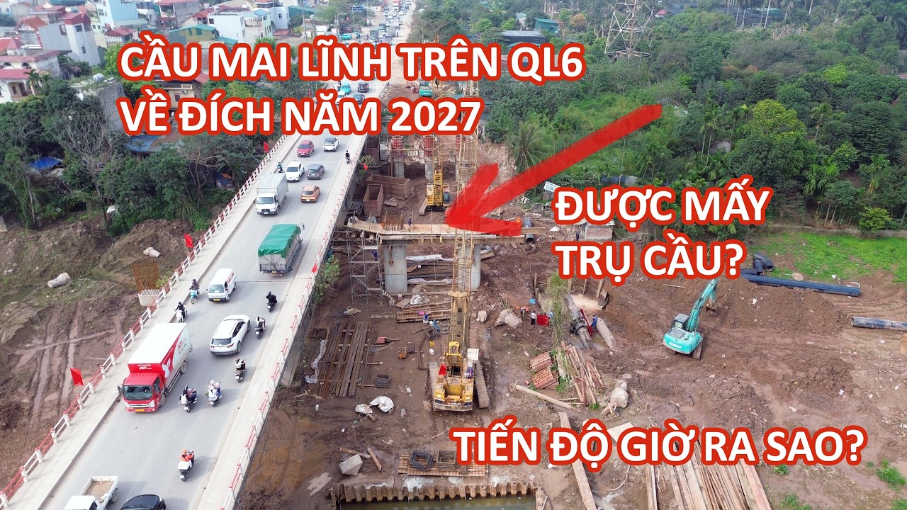Nút thắt Quốc lộ 6 - Cầu Mai Lĩnh đang làm được mấy trụ cầu? Kịp hoàn thành 2027?