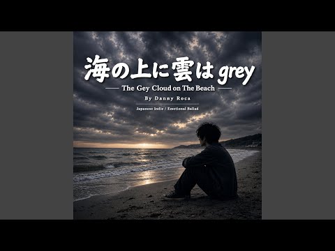 The Grey Clouds on The Beach (Japanese Version)