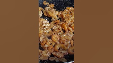 Tép rang nước cốt dừa - Đặc sản Bến Tre #NàngMệnhHỏa