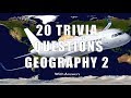 20 Trivia Questions (Geography) No. 2