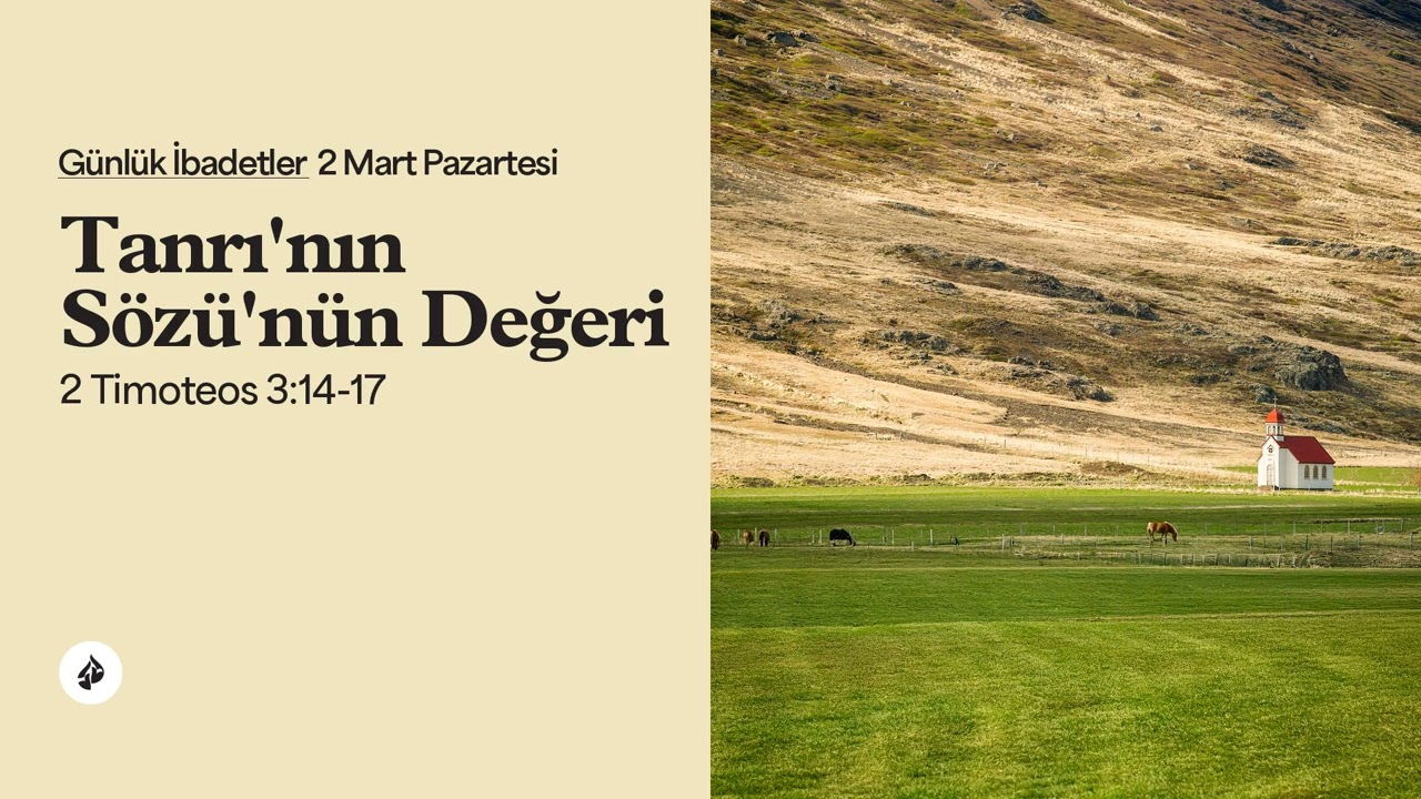 Tanrı'nın Sözü'nün Değeri - Günlük İbadetler