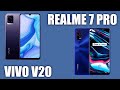 VIVO V20 vs Realme 7 Pro. Стильные и мощные среднебюджетники. Детальное сравнение. Только правда.