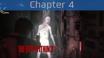 The Evil Within 2 - Chapter 4: Behind the Curtain Walkthrough [HD 1080P/60FPS]