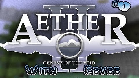 Minecraft The Aether 2 w/ Eevee - #1 Can