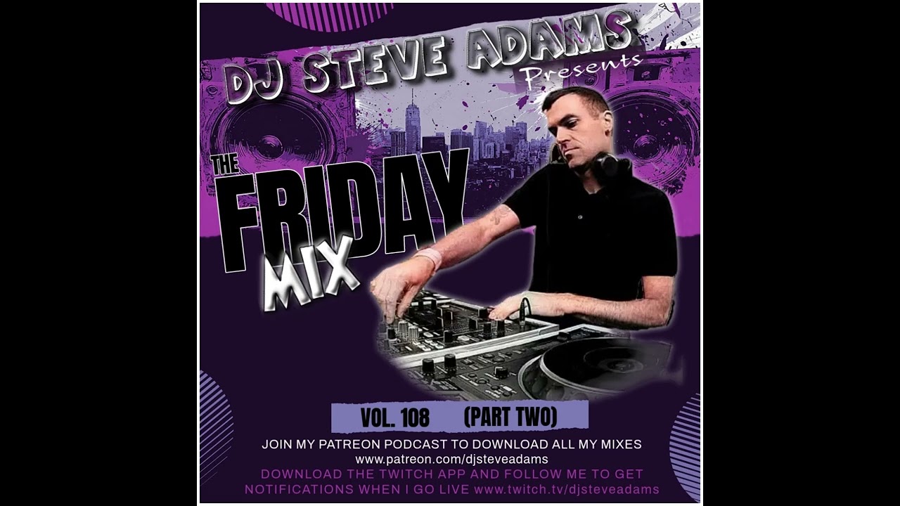 The Friday Mix Vol. 108 (Part Two)