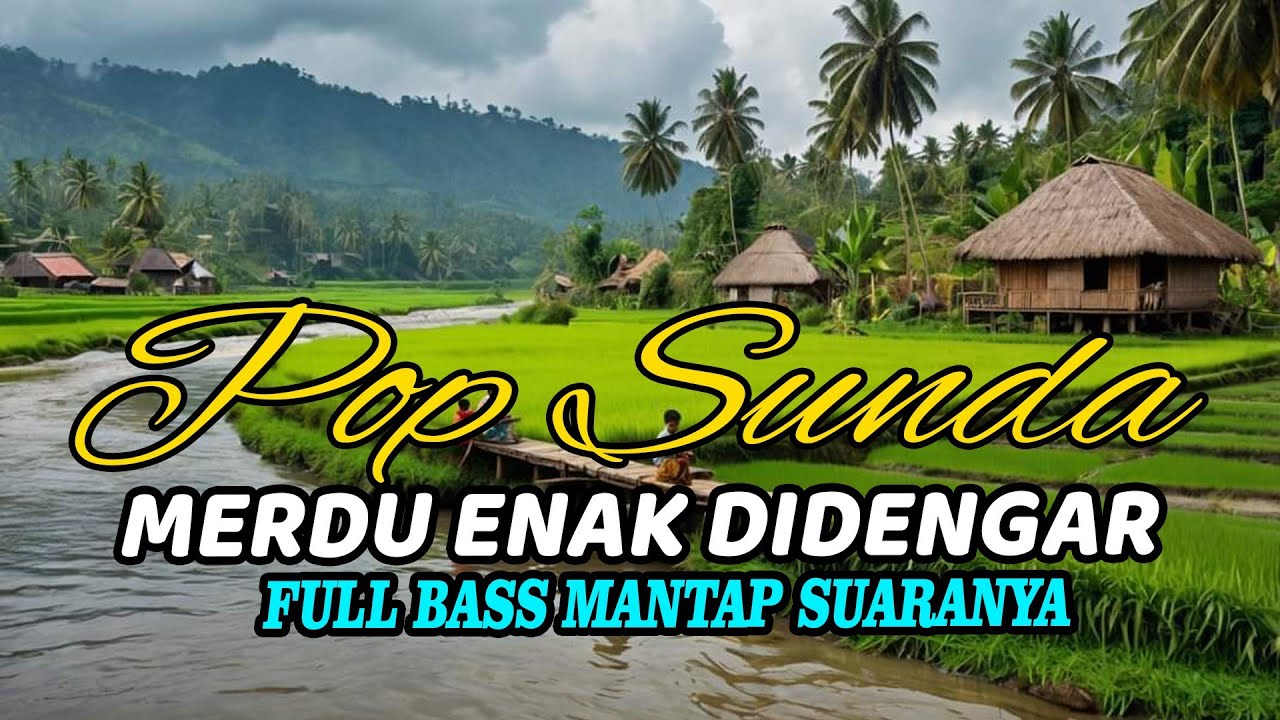 Pop sunda merdu enak didengar full bas mantap suaranya
