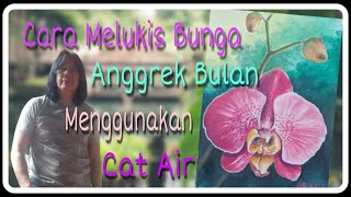 Cara Melukis Bunga Anggrek Bulan Menggunakan Cat air /Orchid Flawer Watercolor Painting Tutorial