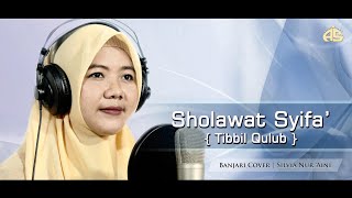 Sholawat Syifa' | Tibbil Qulub | Banjari Calte Cover | Silvia Nur 'Aini