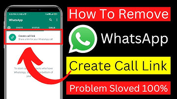 How To Remove Create Call Link In Whatsapp | How To Delete Create Call Link In Whatsapp