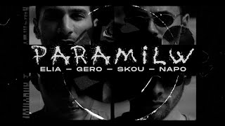 Elia X Gero X Skou X Napo - PARAMILW prod. by Elia (Official Music Video)