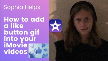 How to add a Like Button Gif into your YouTube Videos using iMovie