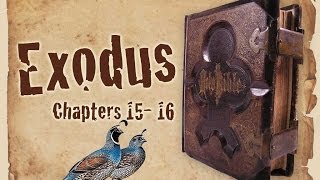 The Bible: Exodus Chapters 15 and 16