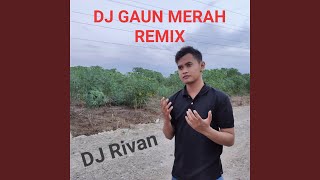 DJ Gaun Merah (Remix)