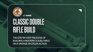 Hand-Built .45-70 Double Rifle - Start to Finish