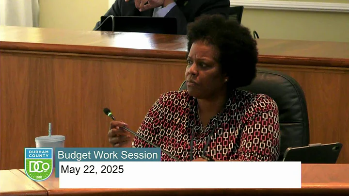 Durham BOCC Budget Work Session May 22th, 2025