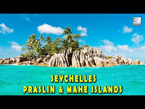 Praslin & Mahe Islands In The Seychelles | Latitudes Ep. 12 | TLF