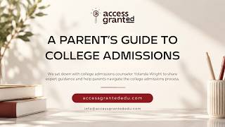 A PARENT’S GUIDE TO COLLEGE ADMISSIONS