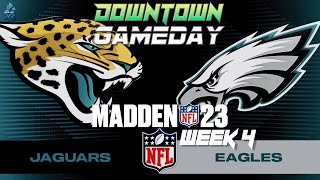 Madden NFL 23 - Week 4 - Jaguars vs Eagles | Downtown GameDay Football (10/2/2022)