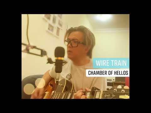 Chamber of Hellos by Wire Train - An Acoustic Cover - New Wave