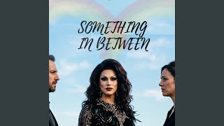 SOMETHING IN BETWEEN