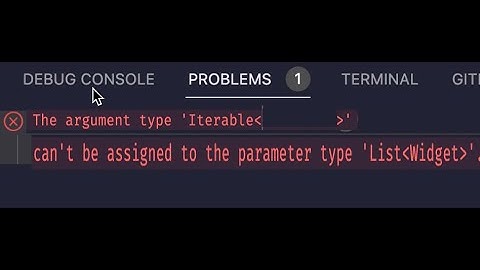 flutter| how fix the argument type ‘Iterable’  can’t be assigned to the parameter type ListWidget