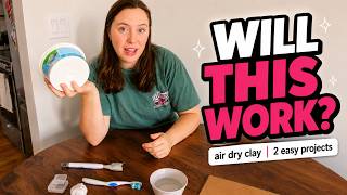 i tried 2 easy air dry clay beginner projects… one fell apart | tools: crayola air dry clay