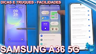 SAMSUNG GALAXY A36 - DICAS TRUQUES - FACILIDADES