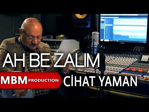 Cihat Yaman - Ah Be Zalim