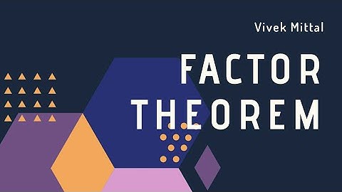 Factor Theorem| POLYNOMIALS