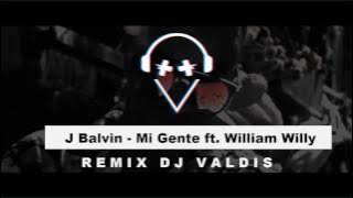Dj Valdis - Mi Gente ft.J Balvin & Willy William (Remix Dj Valdis) | Electro.