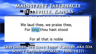 Old Glory, We Love Thee Crosby, Aka Ida Scott Taylorspilman - 1806, 1837 - Piano Version