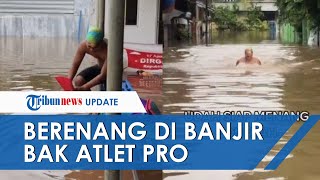 Bak Atlet Profesional, Pemuda Nekat Renang Gaya Kupu-kupu di Banjir, Mengaku Ada Rasa Ingin Muntah