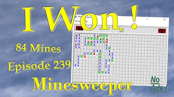 84 Mines - EX. 1 of 4 - I Win ! - EP. 239 - Real Time - No Sound - Minesweeper Practice