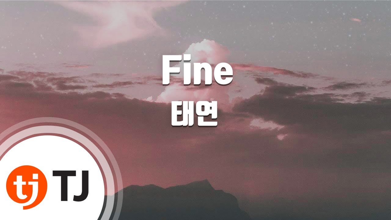 [TJ노래방] Fine - 태연(TAEYEON) / TJ Karaoke