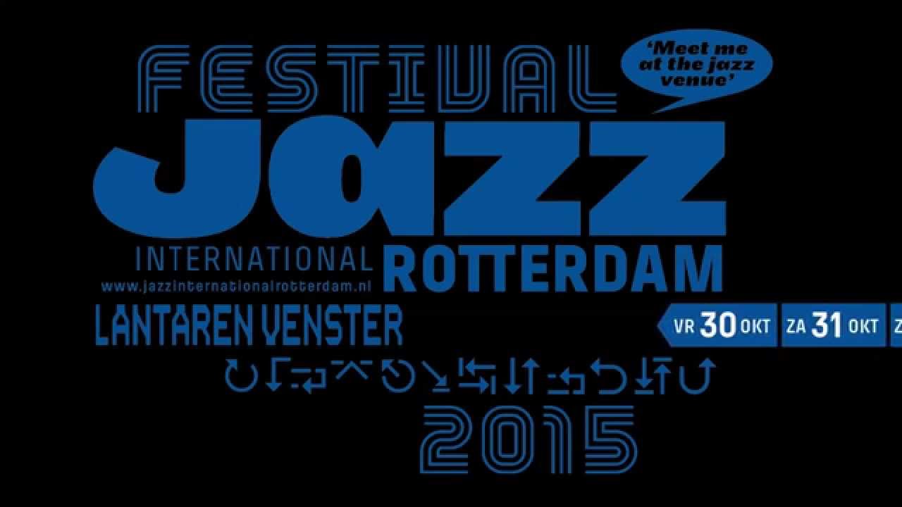 Trailer Festival Jazz International Rotterdam 2015 | LantarenVenster