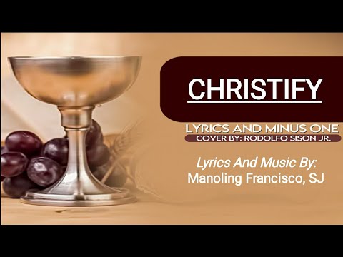 Christify by Manoling Francisco, SJ [Lyrics and Minus One] - YouTube