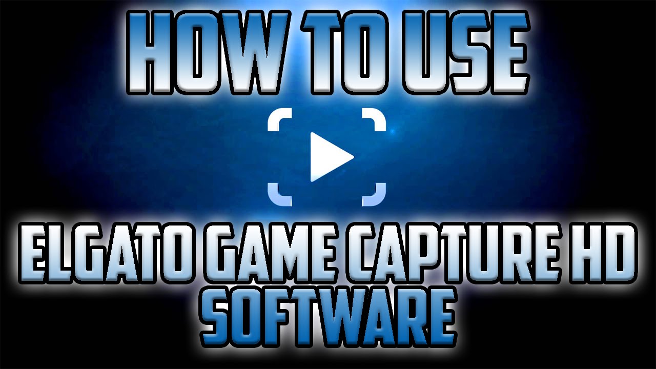 streaming with elgato game capture hd software