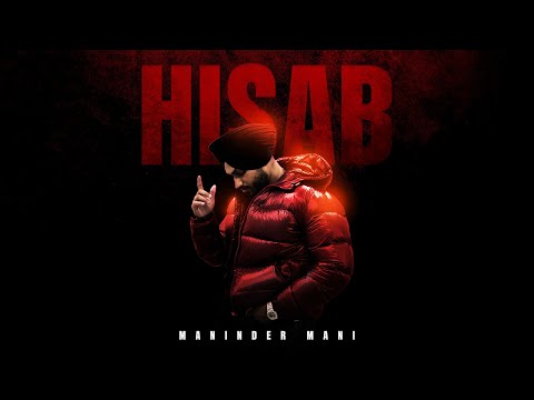 HISAB OFFICIAL AUDIO MANINDER MANI ARVIN BEATZ LATEST PUNJABI SONGS 2025