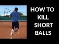 How To Kill Short Balls | Tennis Lesson | Forehand - Connecting Tennis