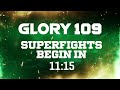 GLORY 109 Super Fight Series LIVE
