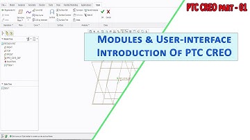 Modules & User-Interface Introduction of PTC CREO Software | PTC CREO Hindi Tutorial Part-01
