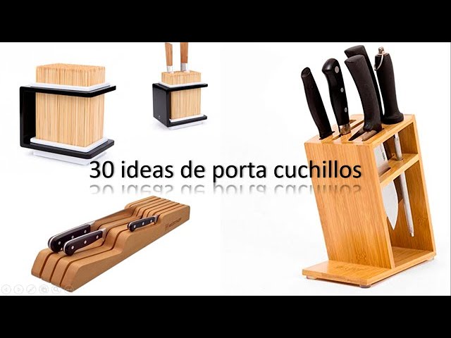 30 Ideas de porta cuchillos, posa cuchillos, base para cuchillos