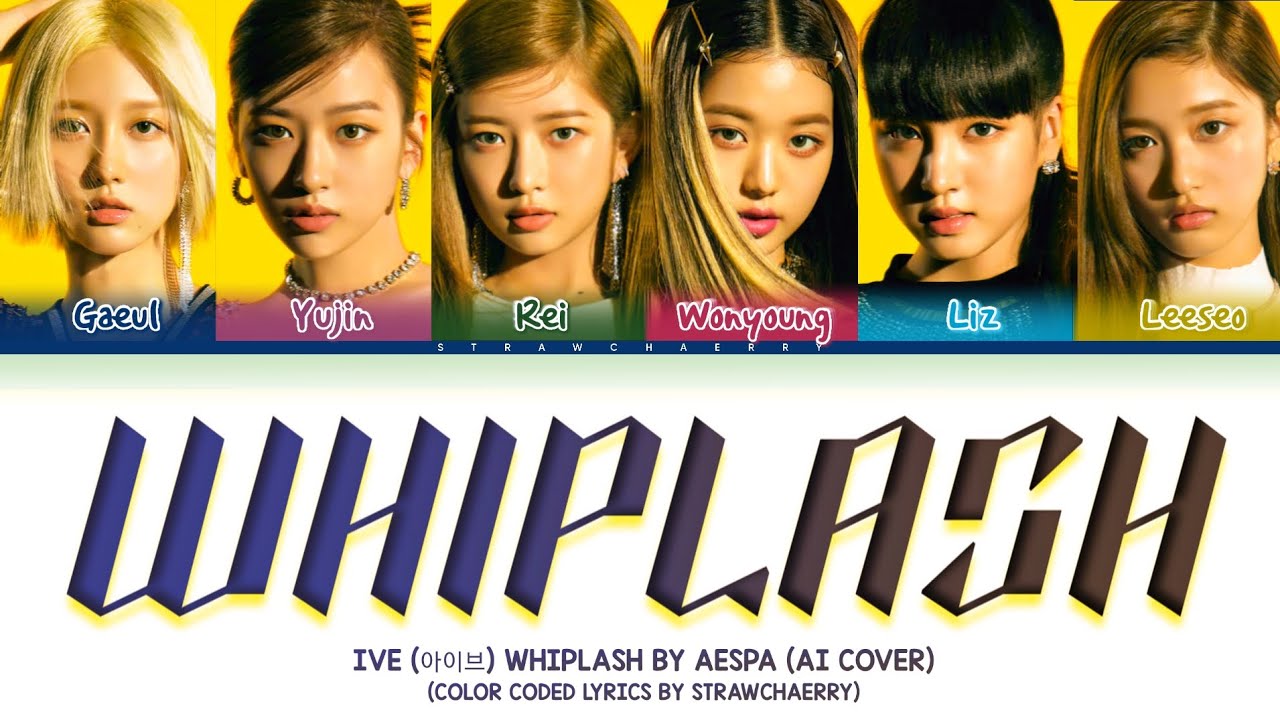[AI COVER] How Would IVE Sing 'WHIPLASH' by aespa | Color Coded Lyrics