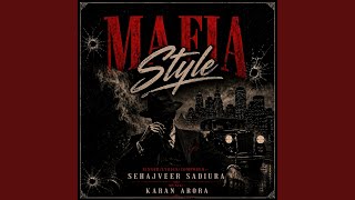 Mafia Style - Sehajveer Sadiura