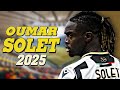 مهارات وتدخلات عمر سوليت لاعب اودينيزي الايطالي 2025 Oumar Solet 