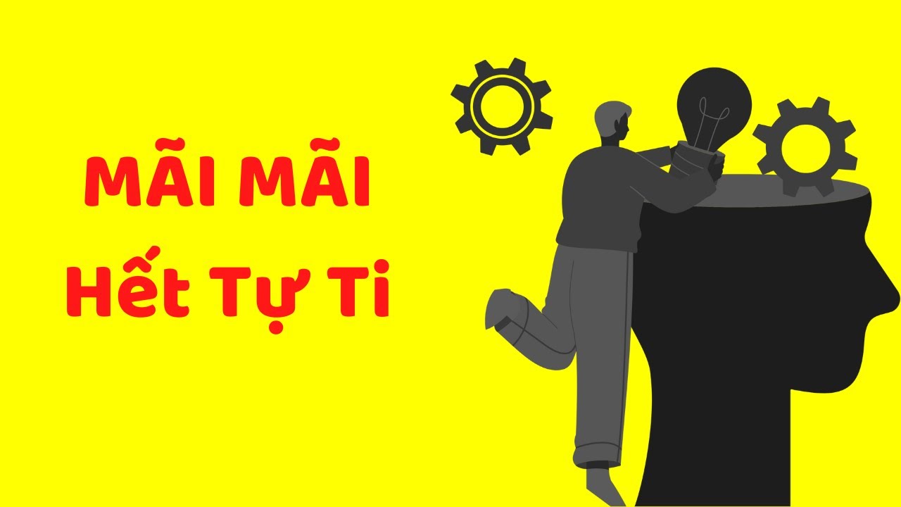 Outline Video Mãi mãi HẾT TỰ TI